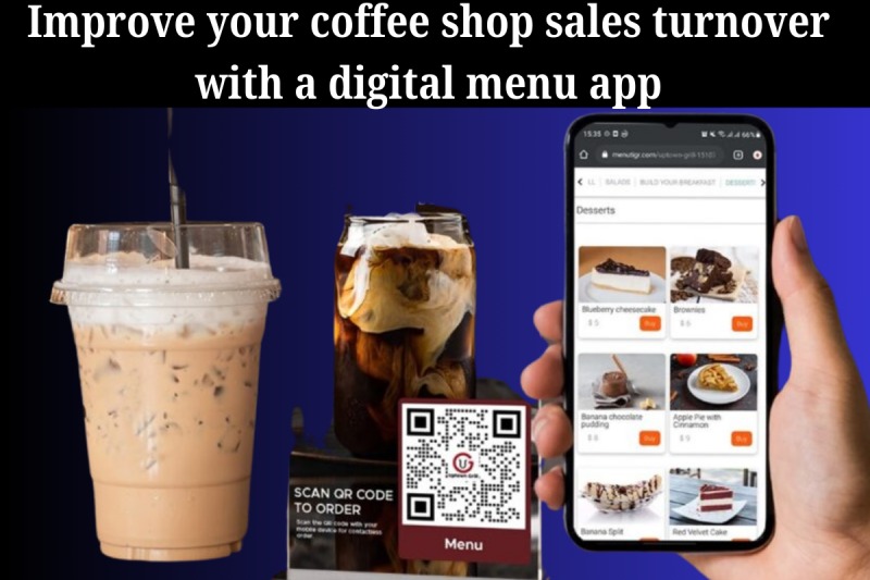 Improve your coffee shop sales turnover with a digital menu app