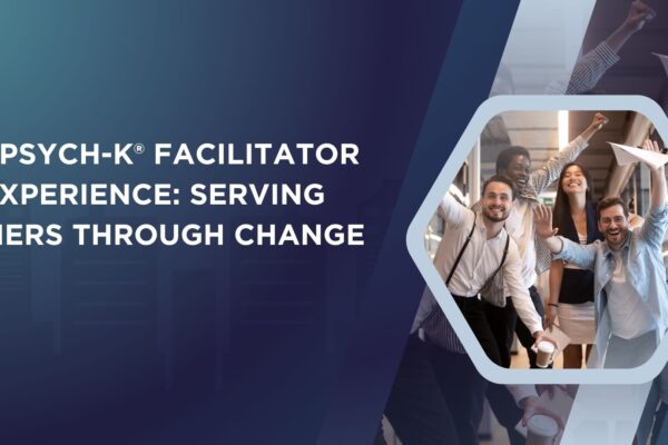 My PSYCH-K® Facilitator Experience: Serving Others through Change