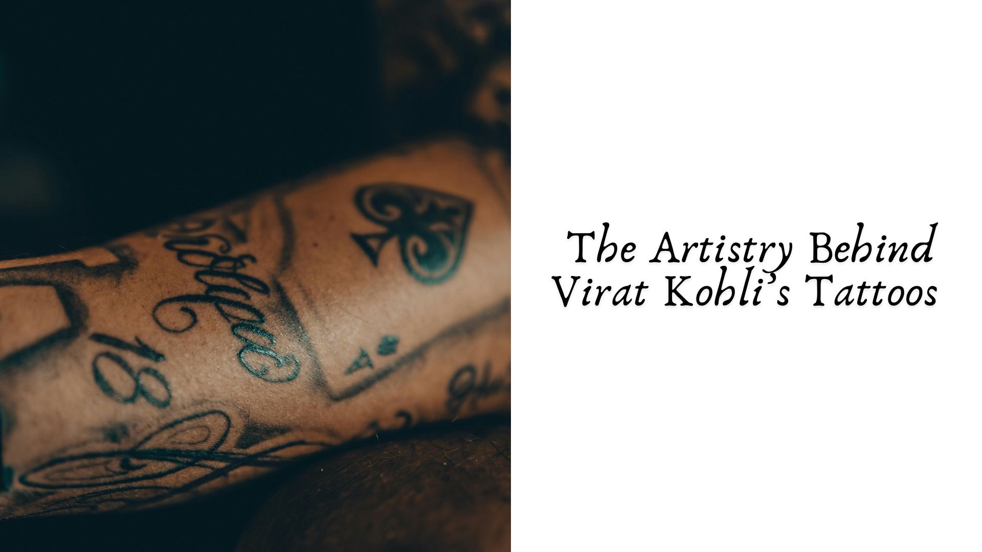 The Artistry Behind Virat Kohli’s Tattoos